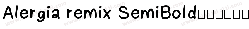 Alergia remix SemiBold字体转换